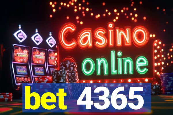bet 4365